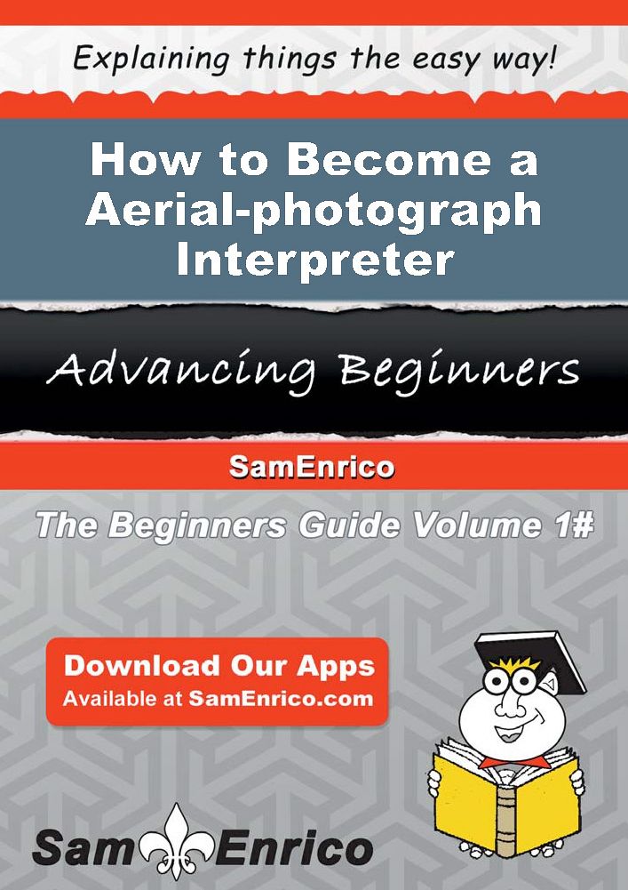 How to Become a Aerial-photograph Interpreter