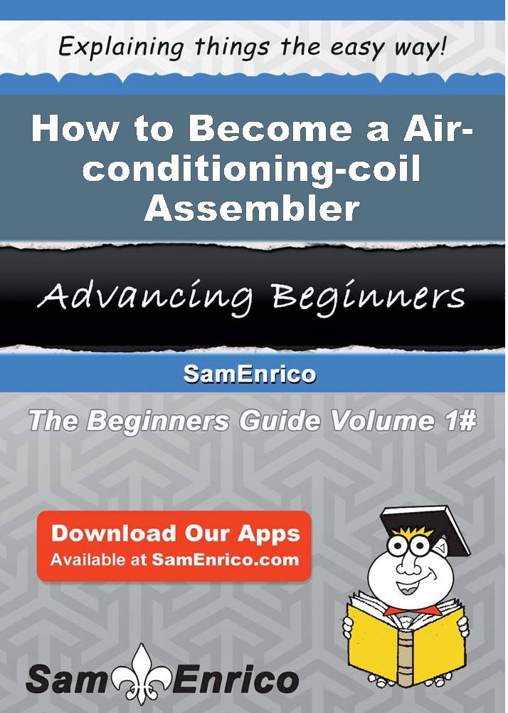 How to Become a Air-conditioning-coil Assembler