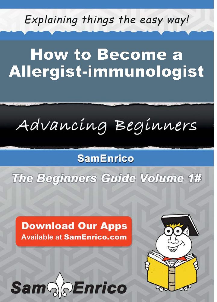 How to Become a Allergist-immunologist