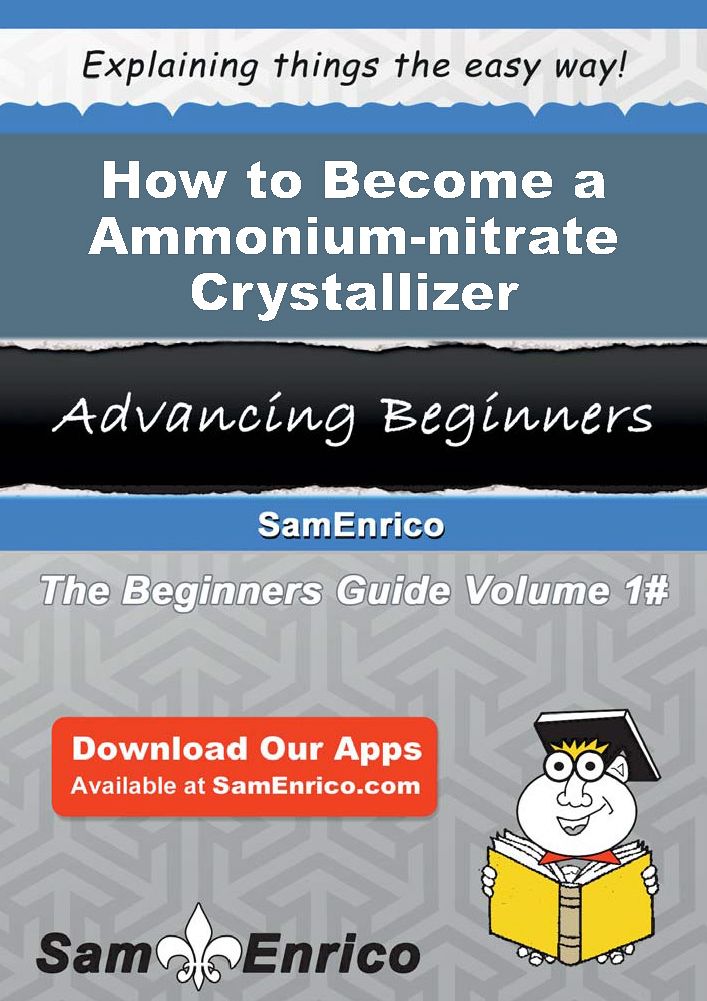 How to Become a Ammonium-nitrate Crystallizer