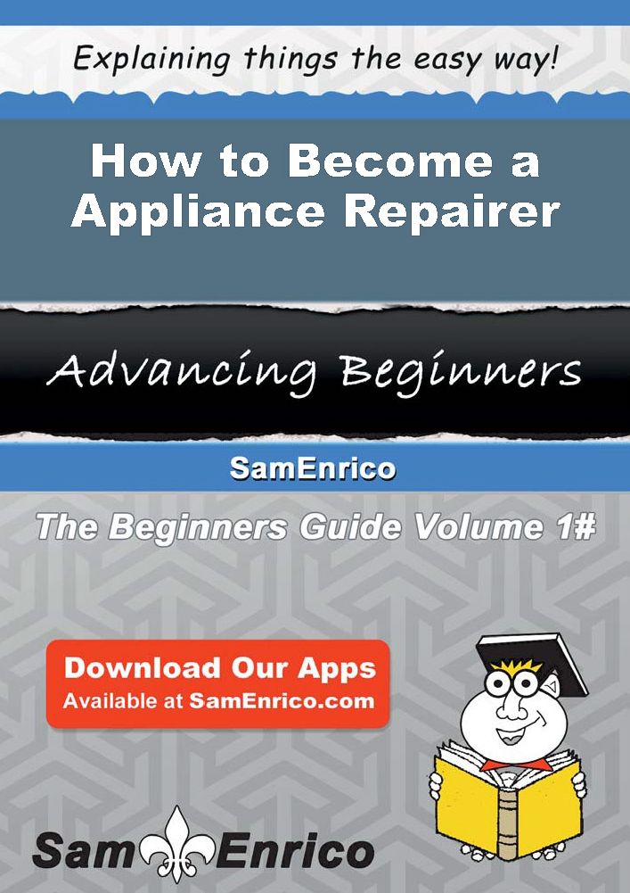 How to Become a Appliance Repairer