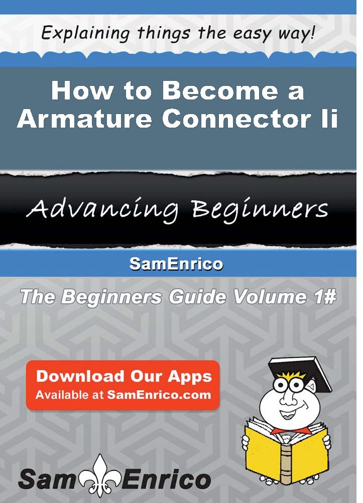 How to Become a Armature Connector Ii