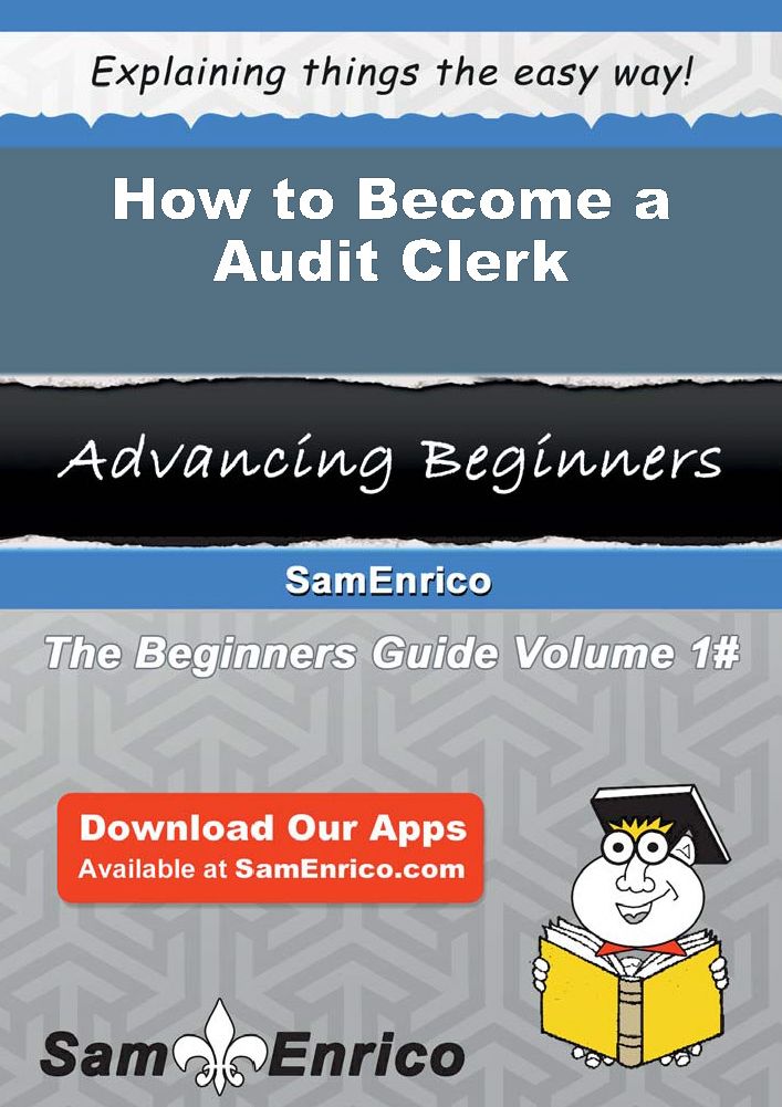How to Become a Audit Clerk