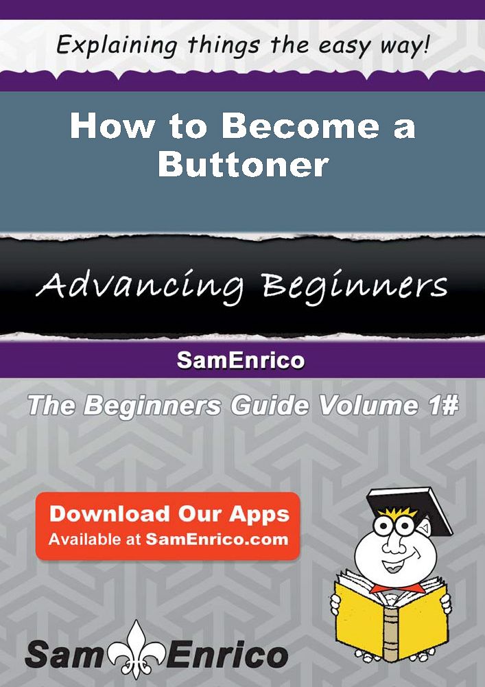 How to Become a Buttoner