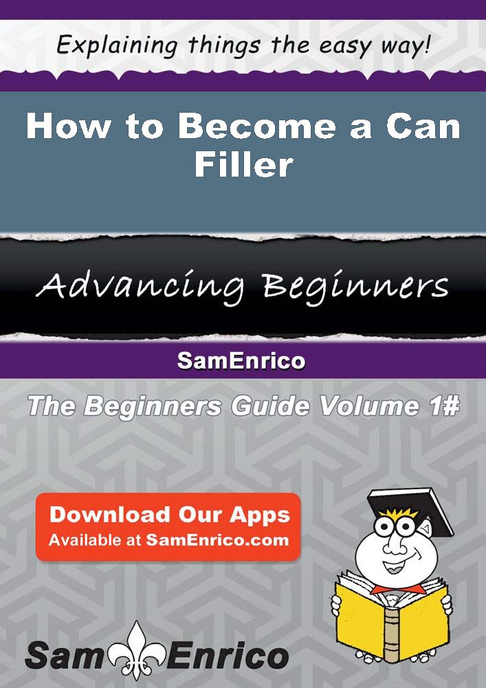 How to Become a Can Filler
