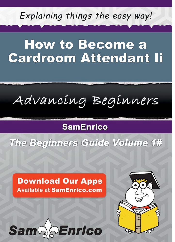 How to Become a Cardroom Attendant Ii
