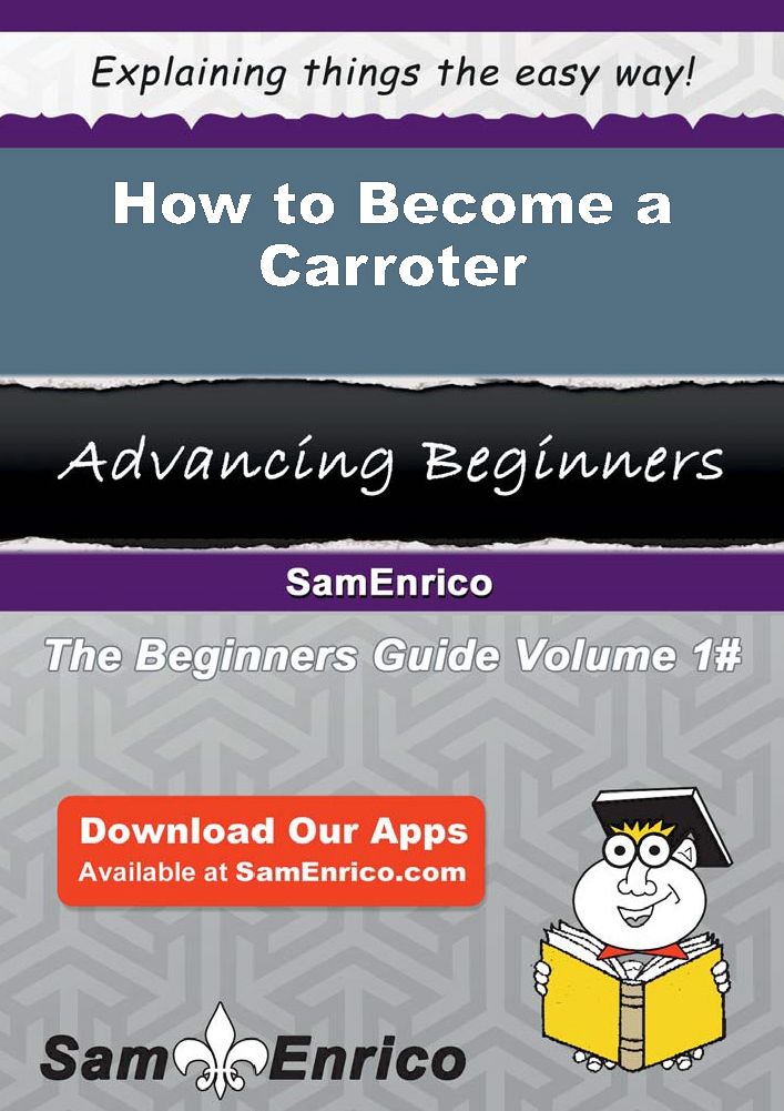 How to Become a Carroter