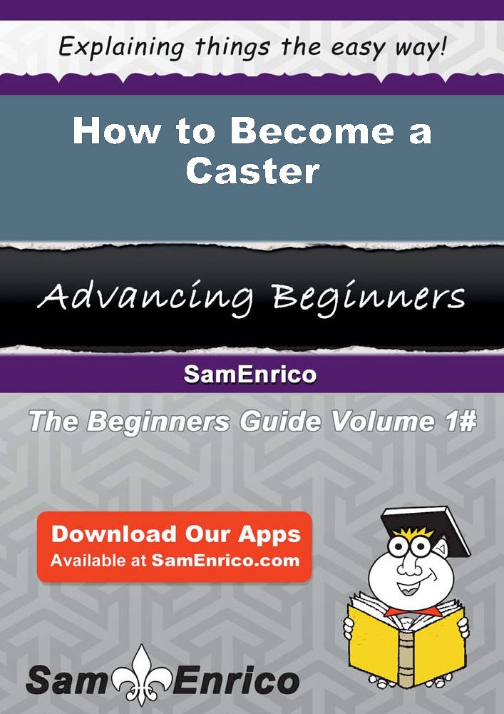 How to Become a Caster