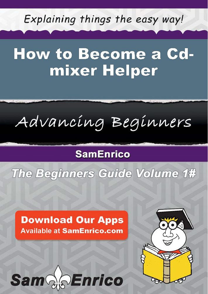 How to Become a Cd-mixer Helper