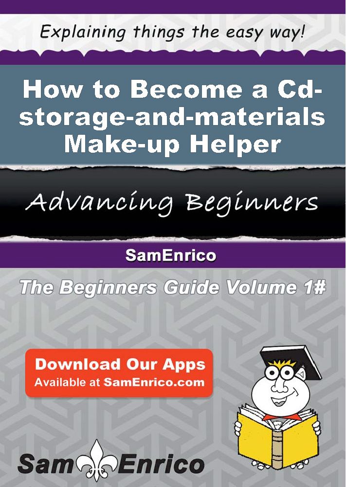 How to Become a Cd-storage-and-materials Make-up Helper