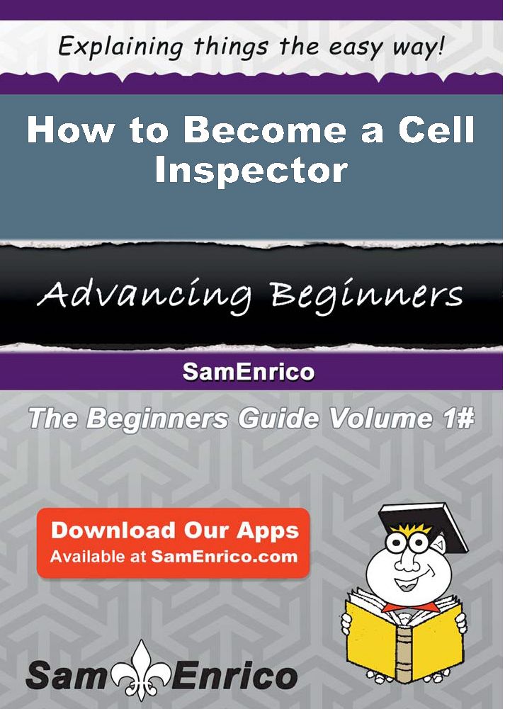 How to Become a Cell Inspector