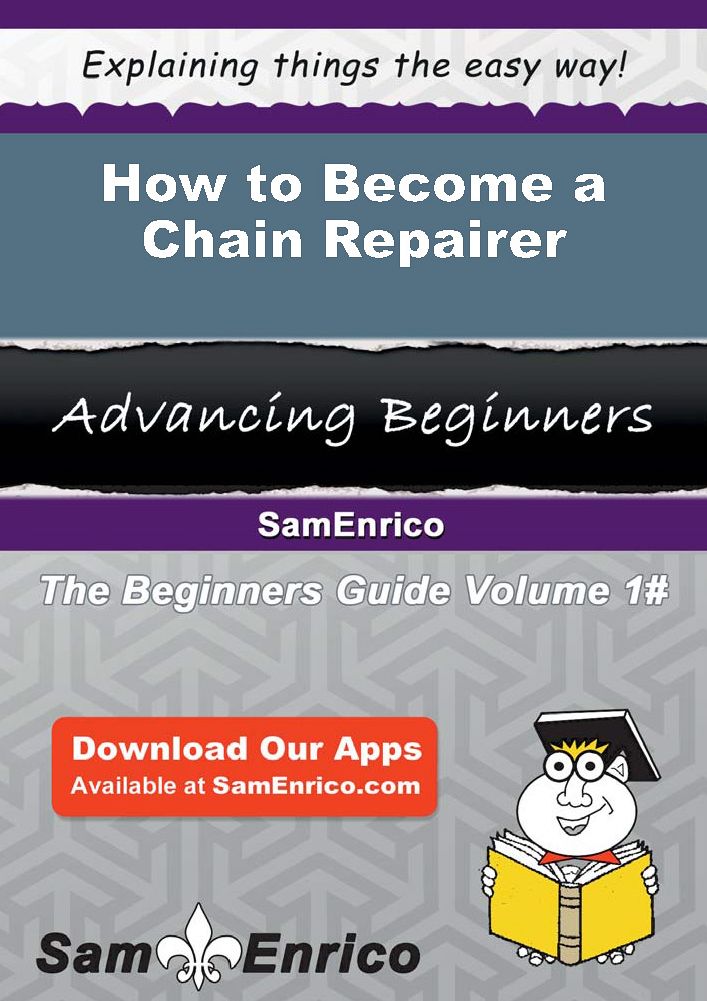 How to Become a Chain Repairer