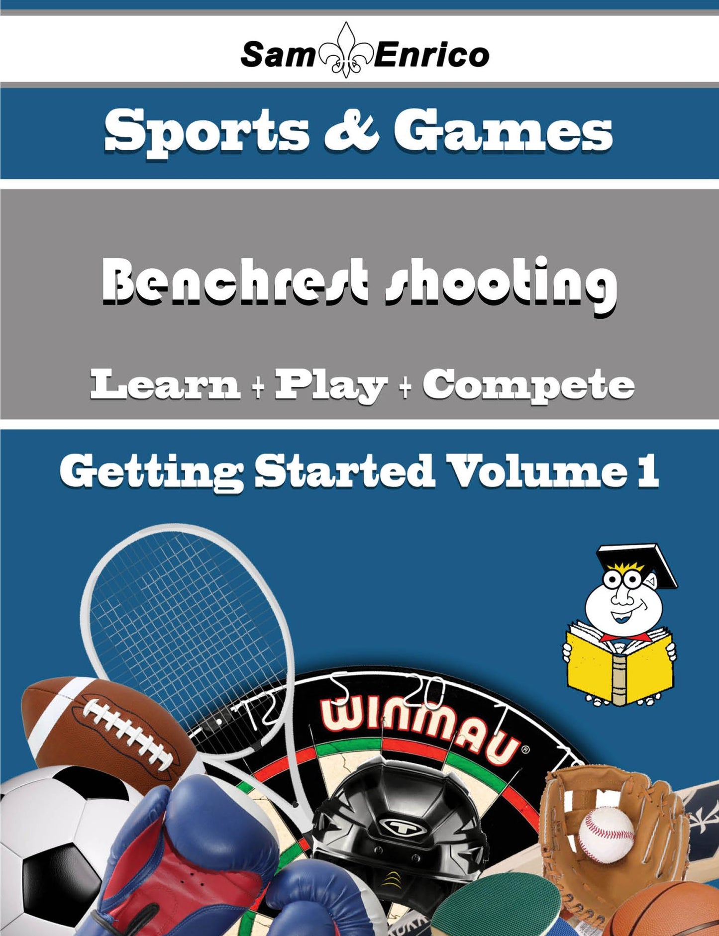 A Beginners Guide to Benchrest shooting (Volume 1)