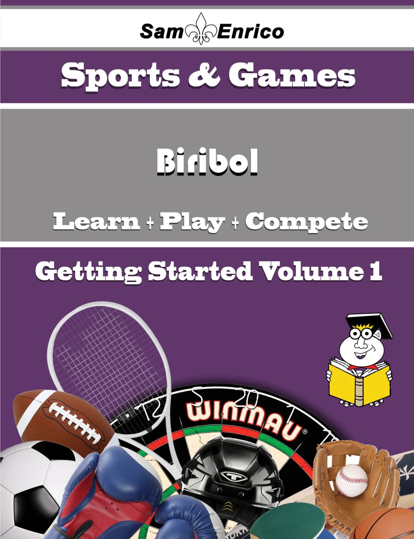 A Beginners Guide to Biribol (Volume 1)