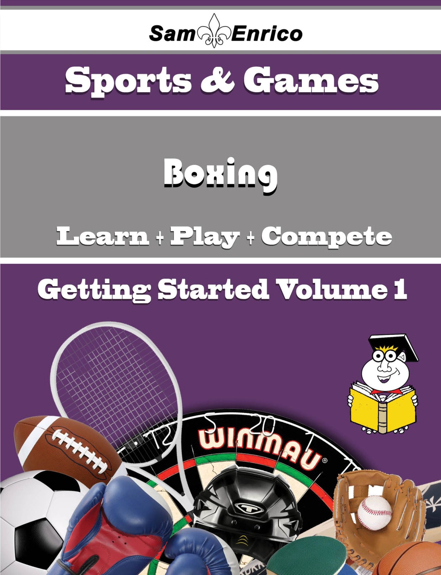 A Beginners Guide to Boxing (Volume 1)
