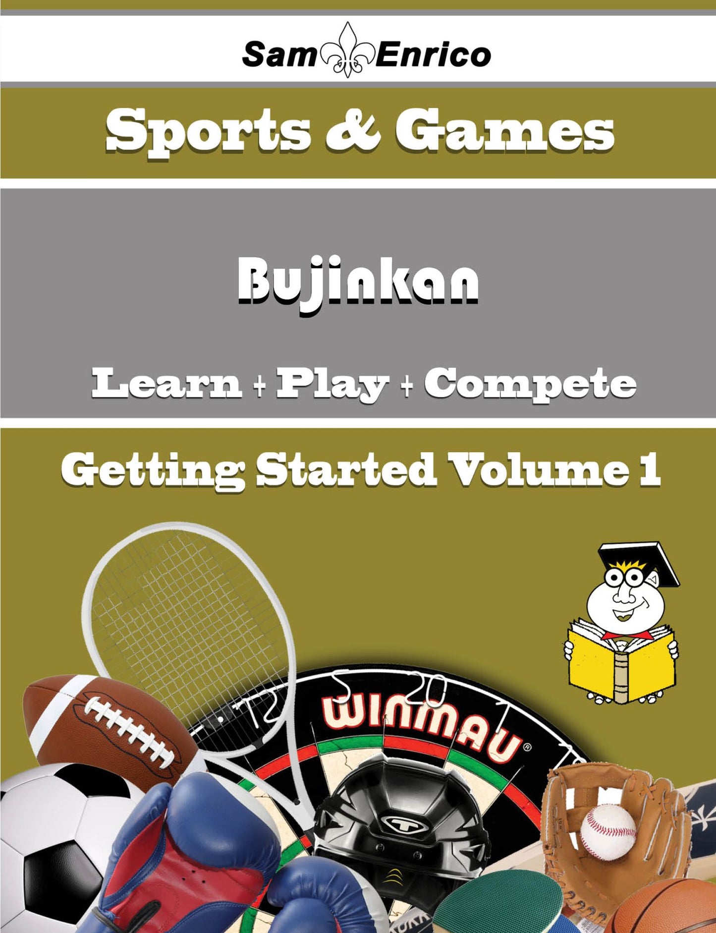 A Beginners Guide to Bujinkan (Volume 1)