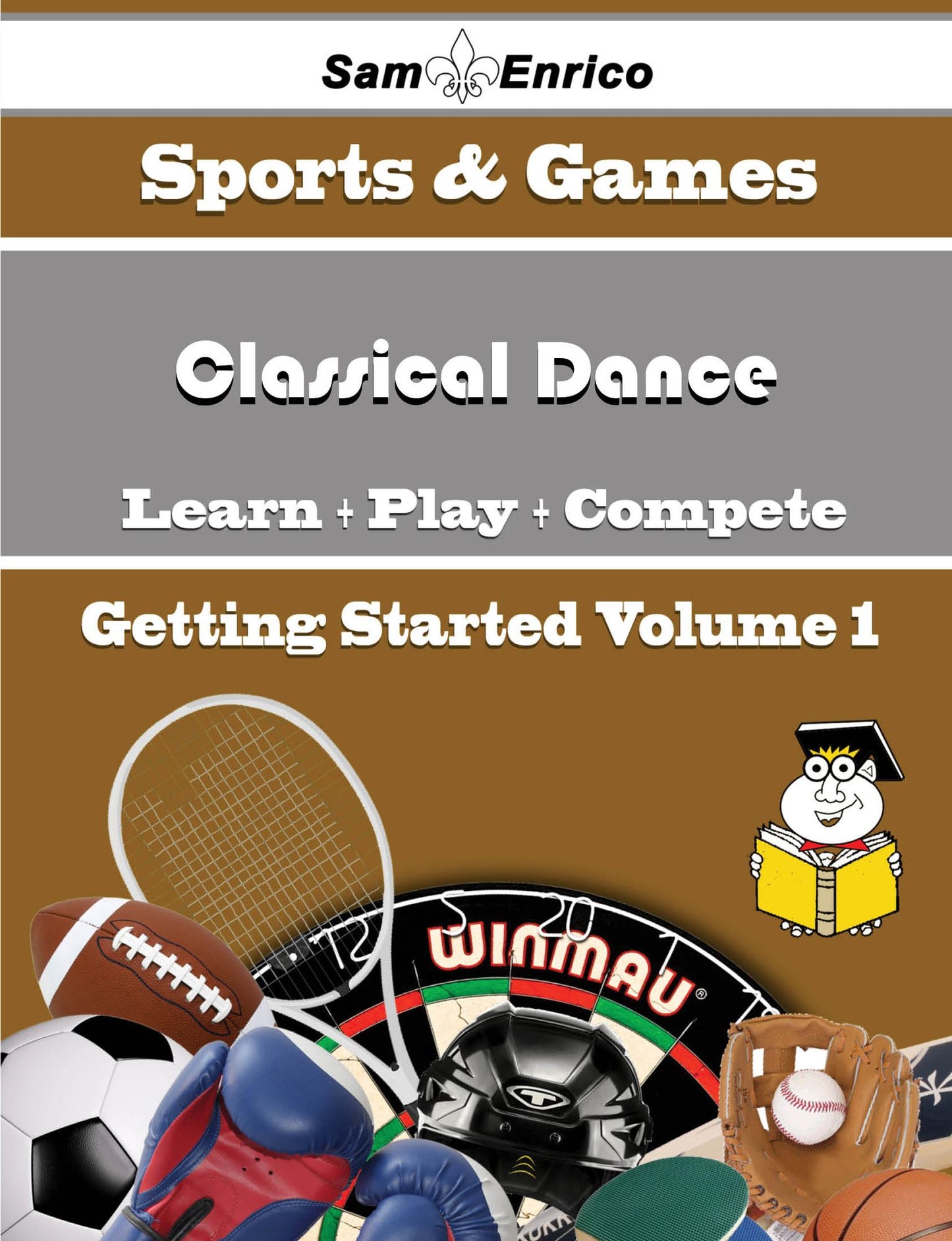 A Beginners Guide to Classical Dance (Volume 1)