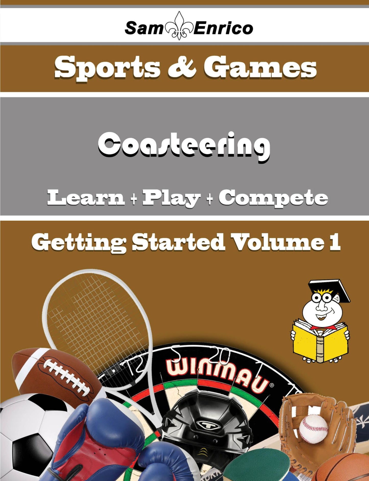 A Beginners Guide to Coasteering (Volume 1)