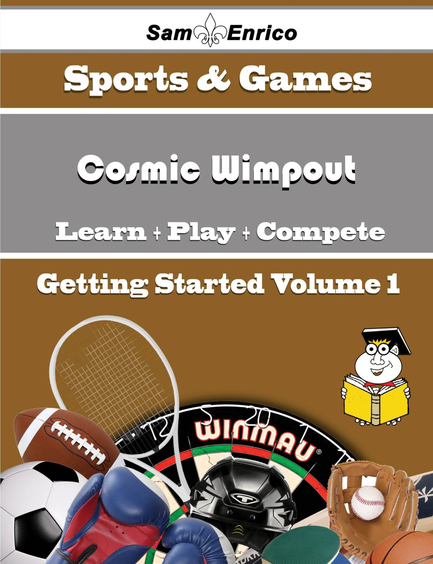 A Beginners Guide to Cosmic Wimpout (Volume 1)
