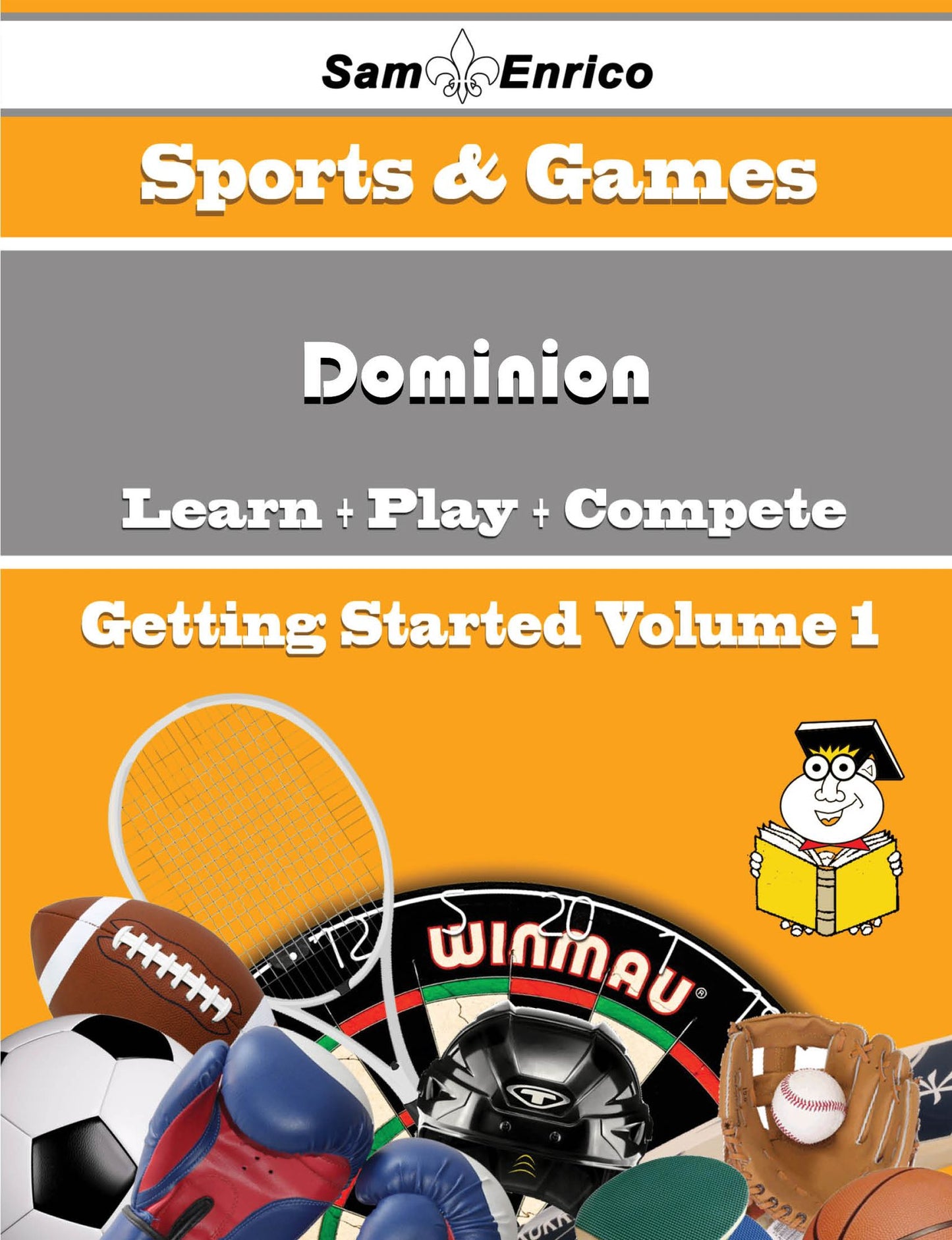 A Beginners Guide to Dominion (Volume 1)