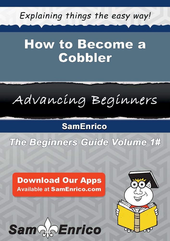 How to Become a Cobbler