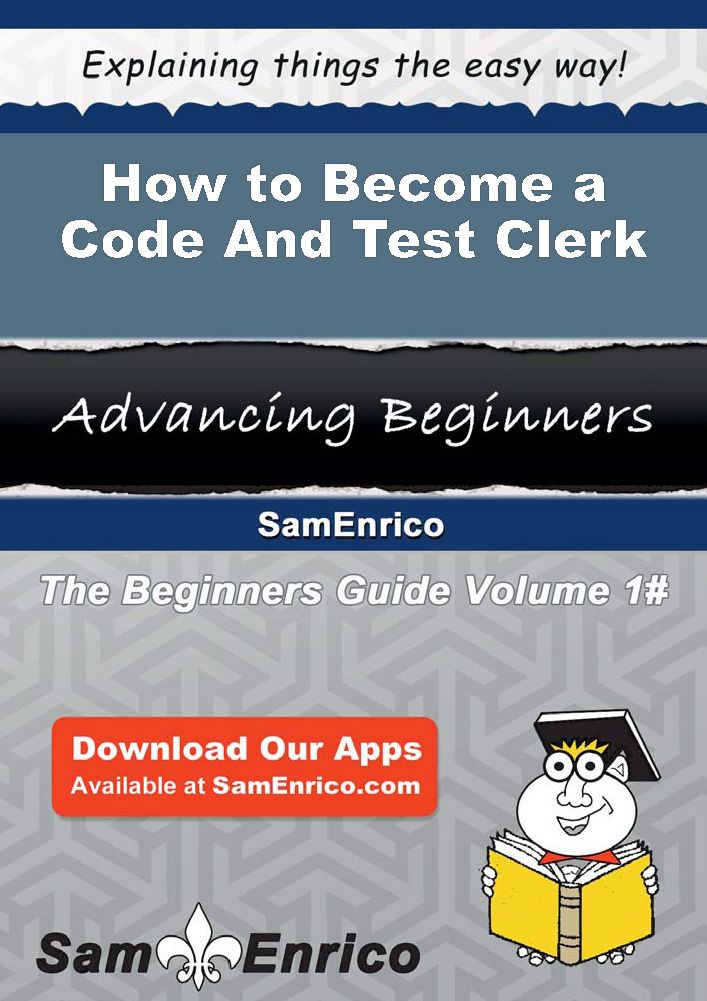 How to Become a Code And Test Clerk