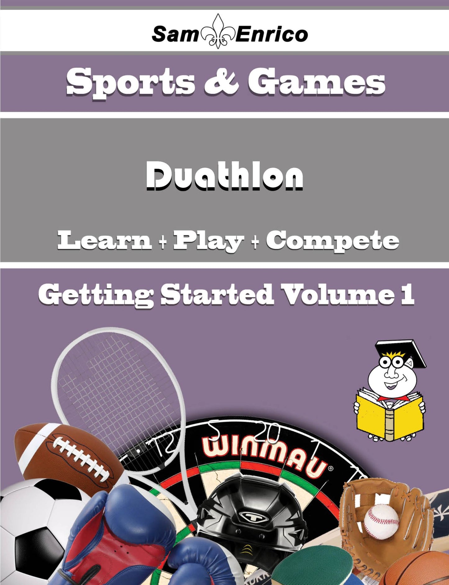 A Beginners Guide to Duathlon (Volume 1)