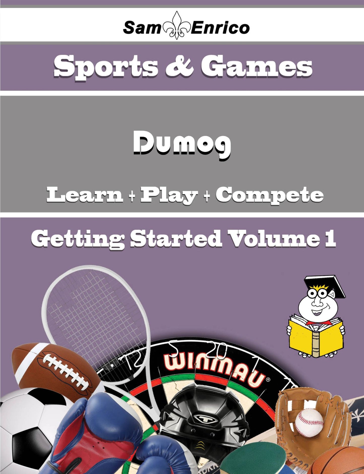 A Beginners Guide to Dumog (Volume 1)