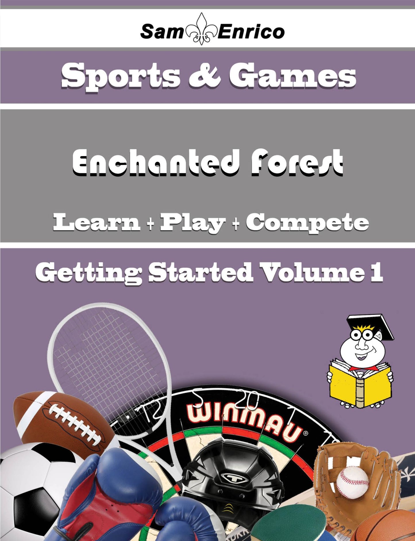 A Beginners Guide to Enchanted Forest (Volume 1)
