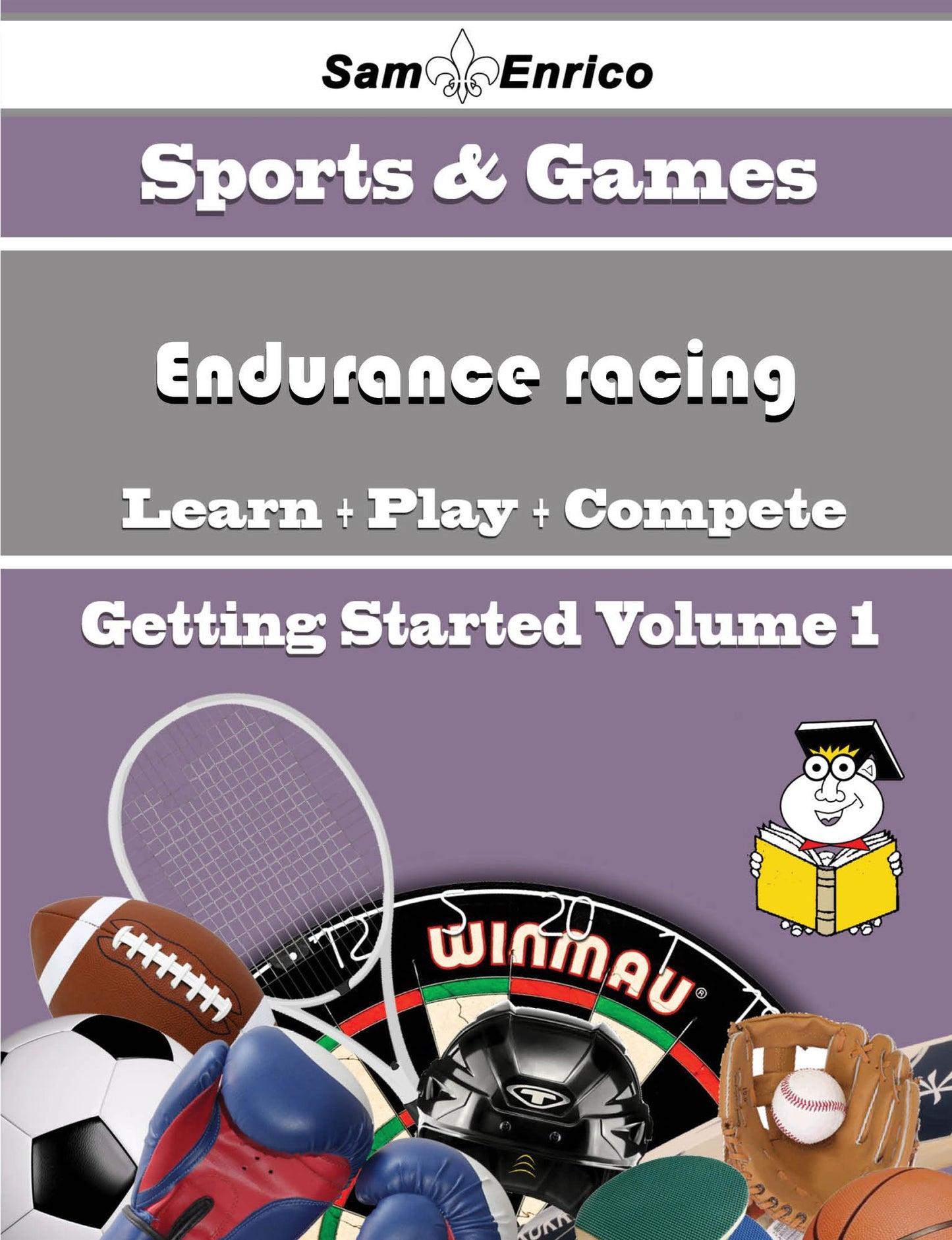 A Beginners Guide to Endurance racing (Volume 1)