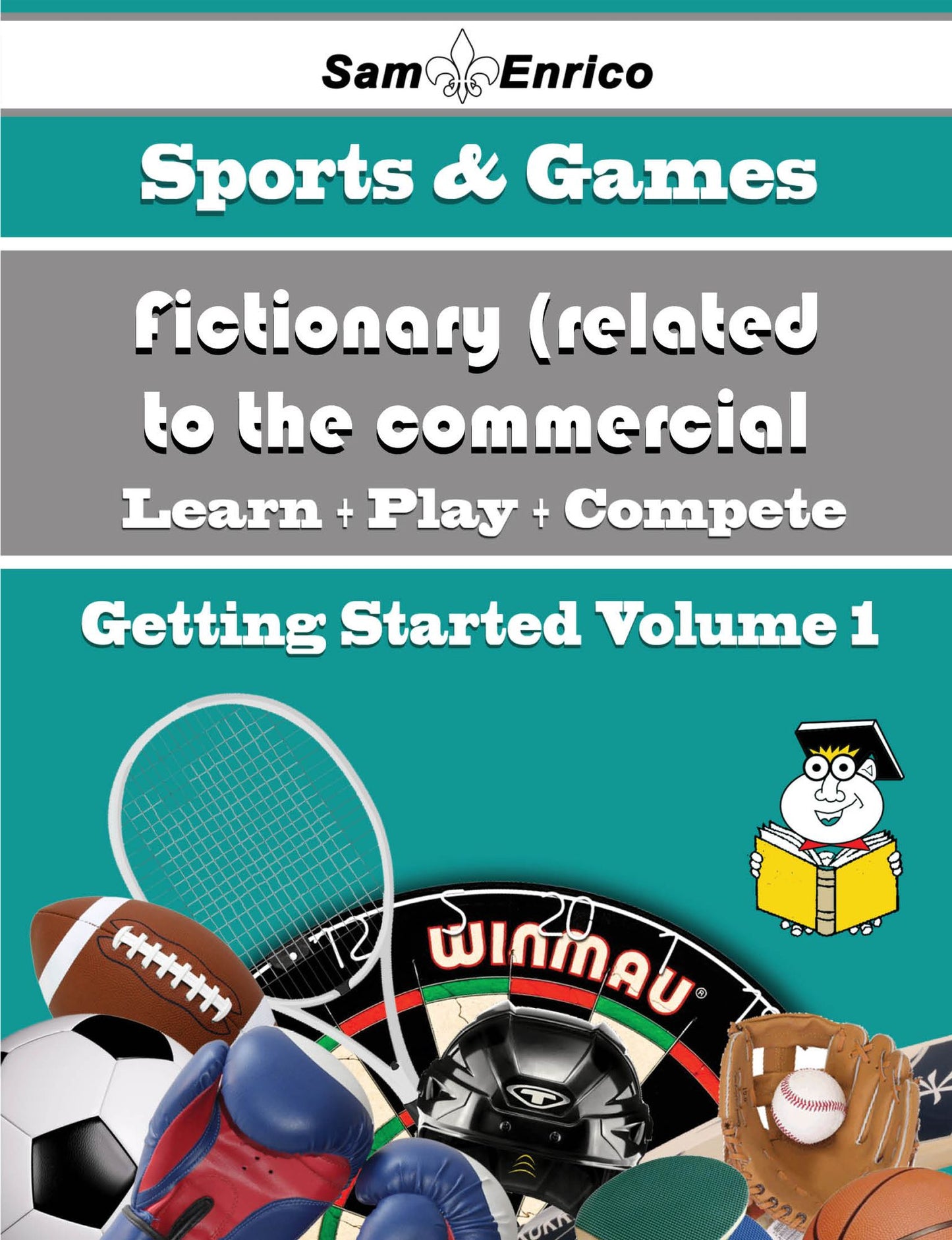 A Beginners Guide to Fictionary (related to the commercial Balderdash) (Volume 1)