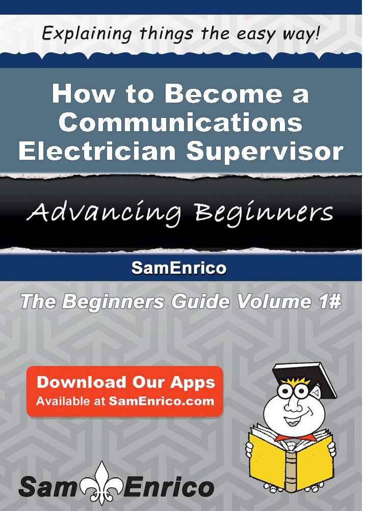 How to Become a Communications Electrician Supervisor
