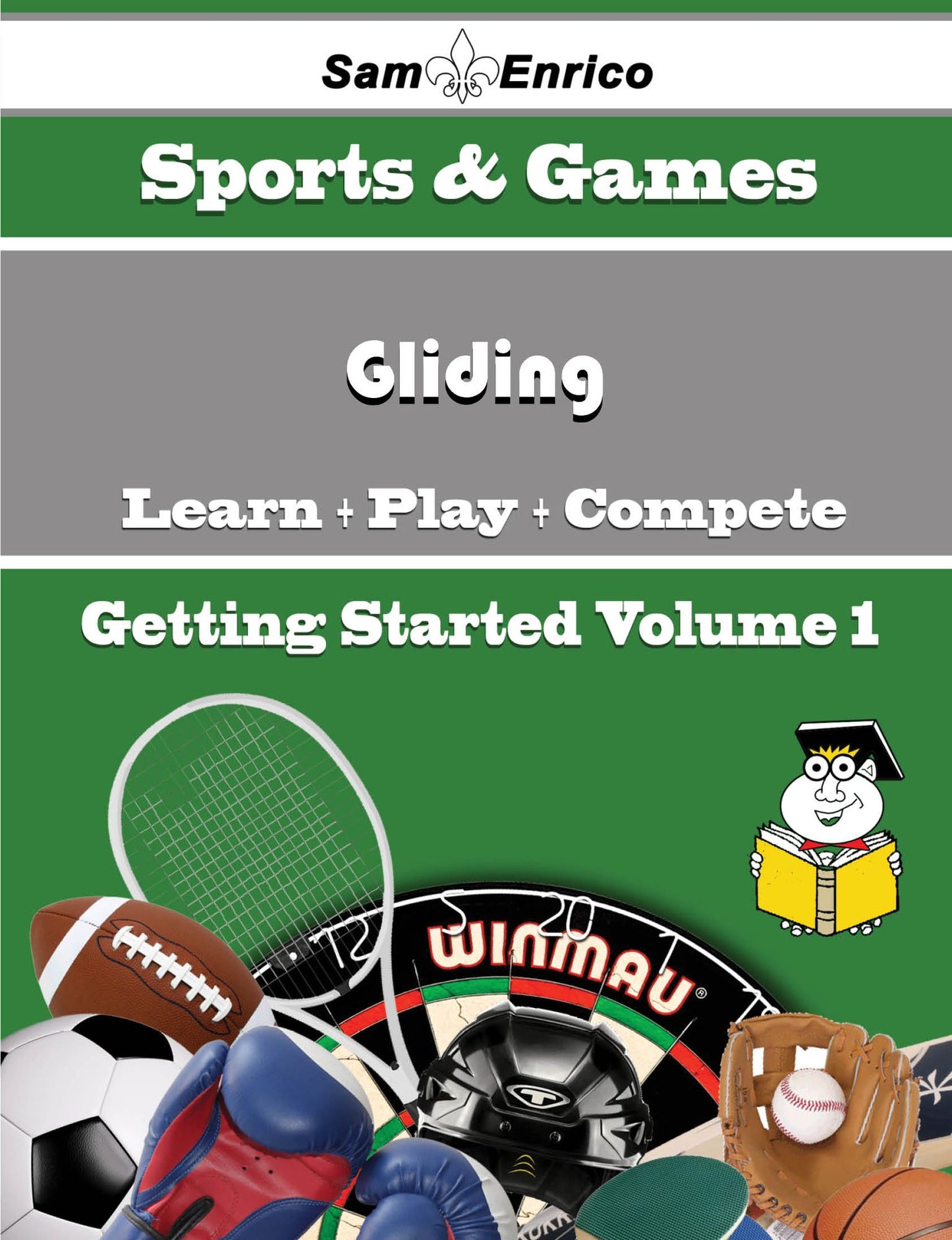 A Beginners Guide to Gliding (Volume 1)