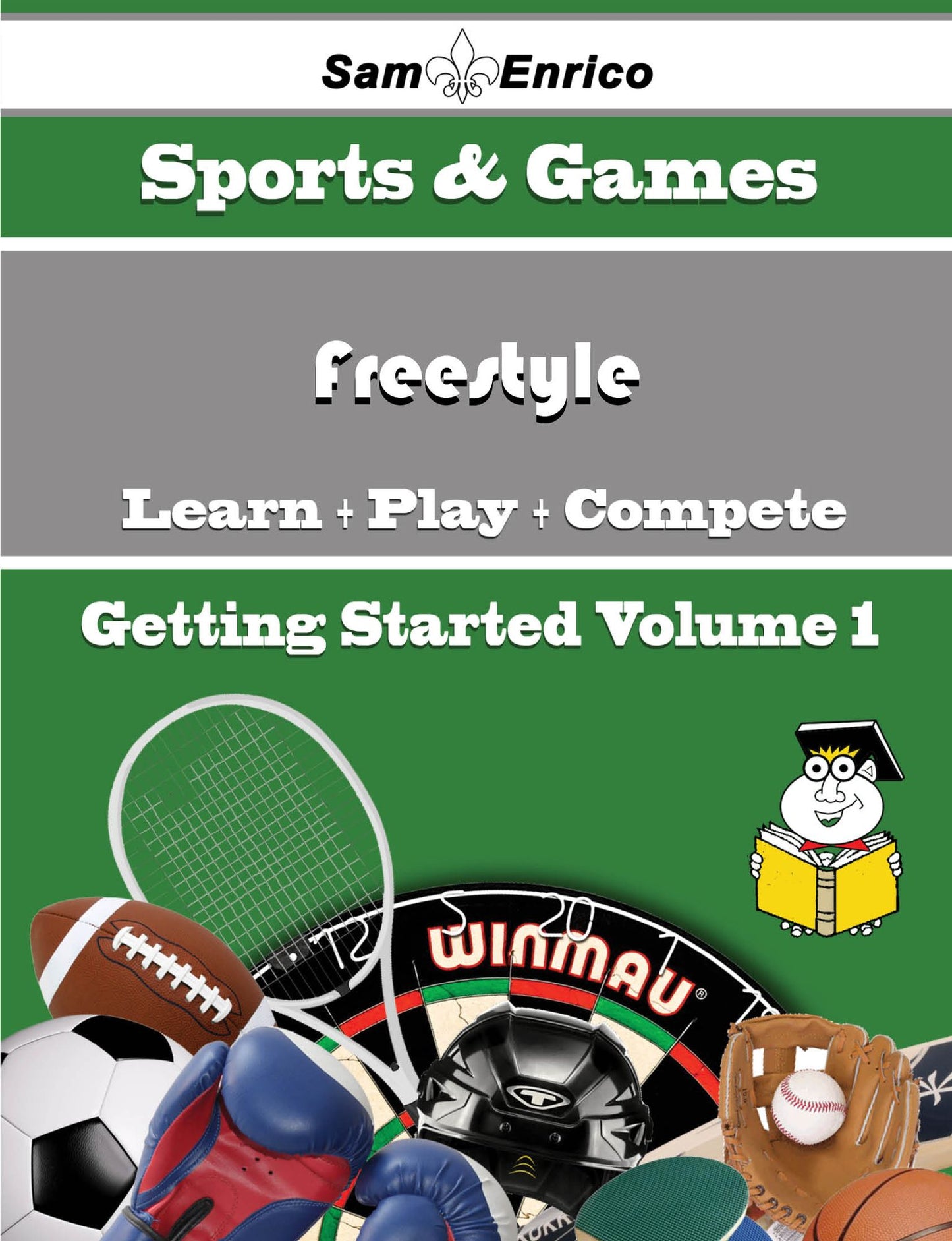 A Beginners Guide to Freestyle (Volume 1)