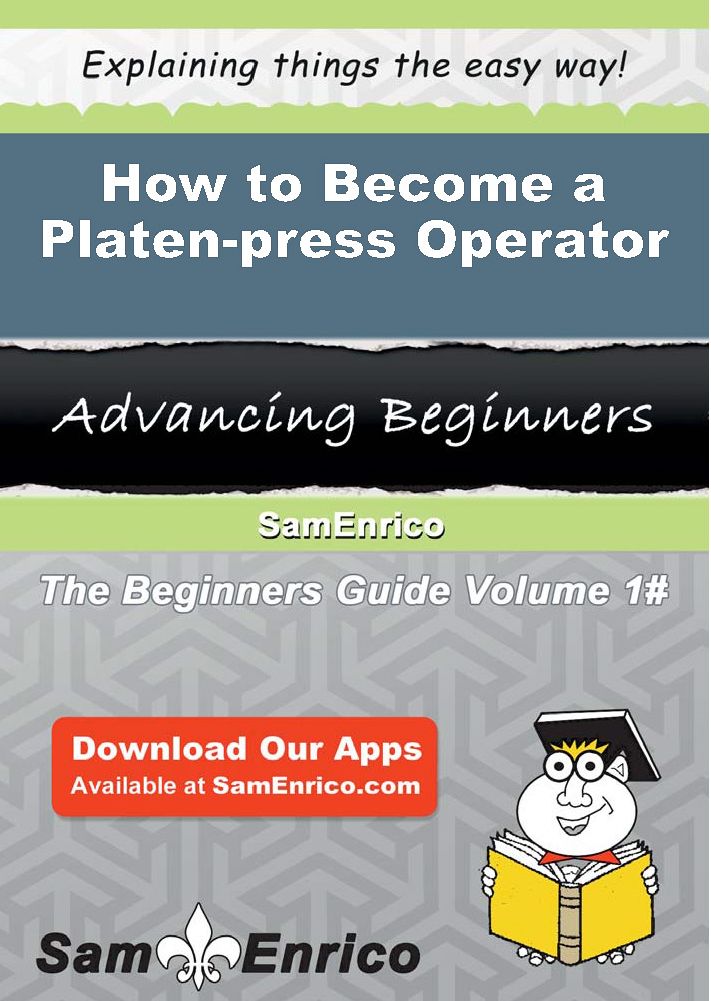 How to Become a Platen-press Operator