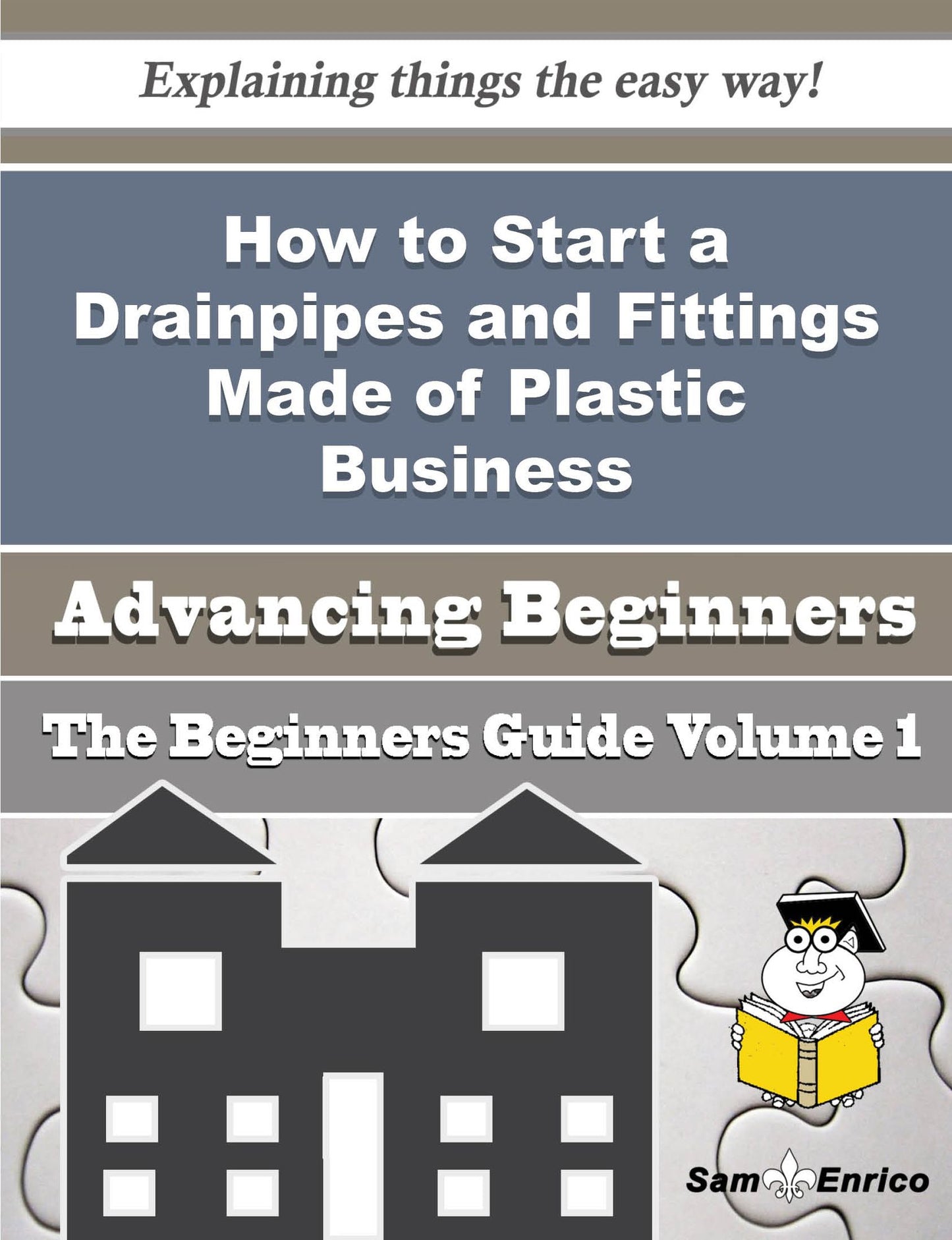 How to Start a Drainpipes and Fittings Made of Plastic Business (Beginners Guide)