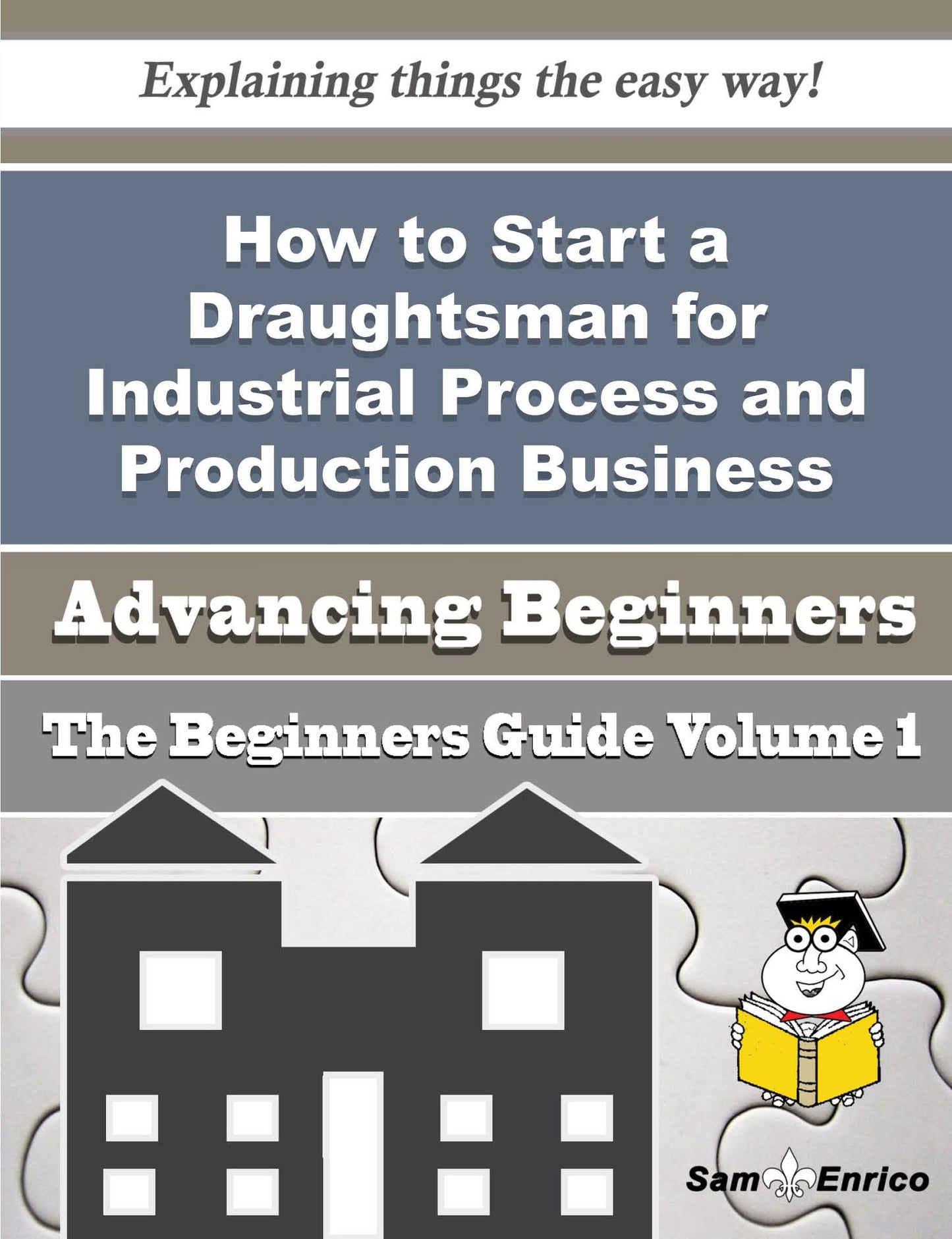 How to Start a Draughtsman for Industrial Process and Production Business (Beginners Guide)