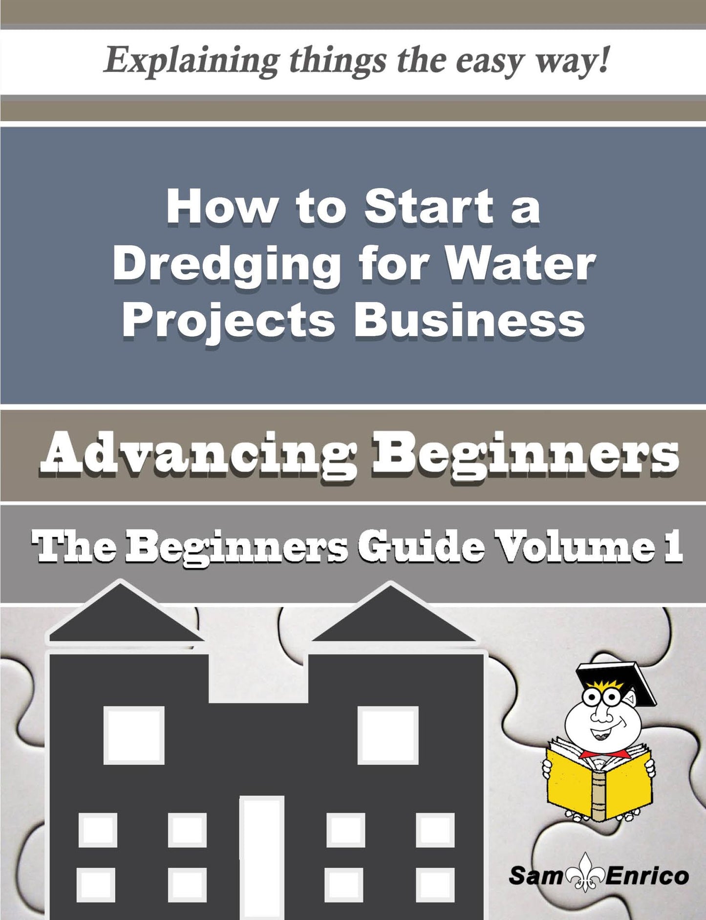 How to Start a Dredging for Water Projects Business (Beginners Guide)