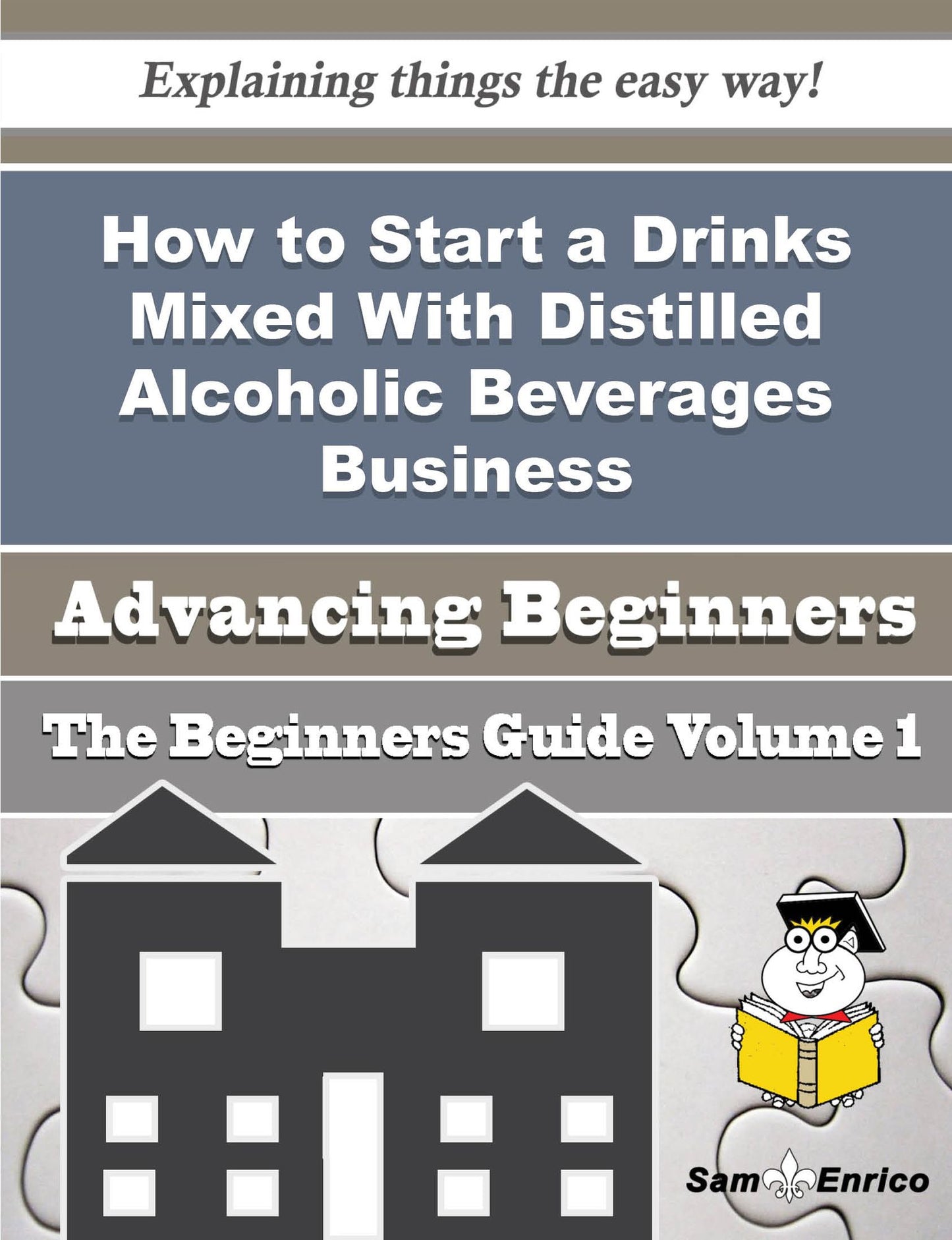 How to Start a Drinks Mixed With Distilled Alcoholic Beverages Business (Beginners Guide)