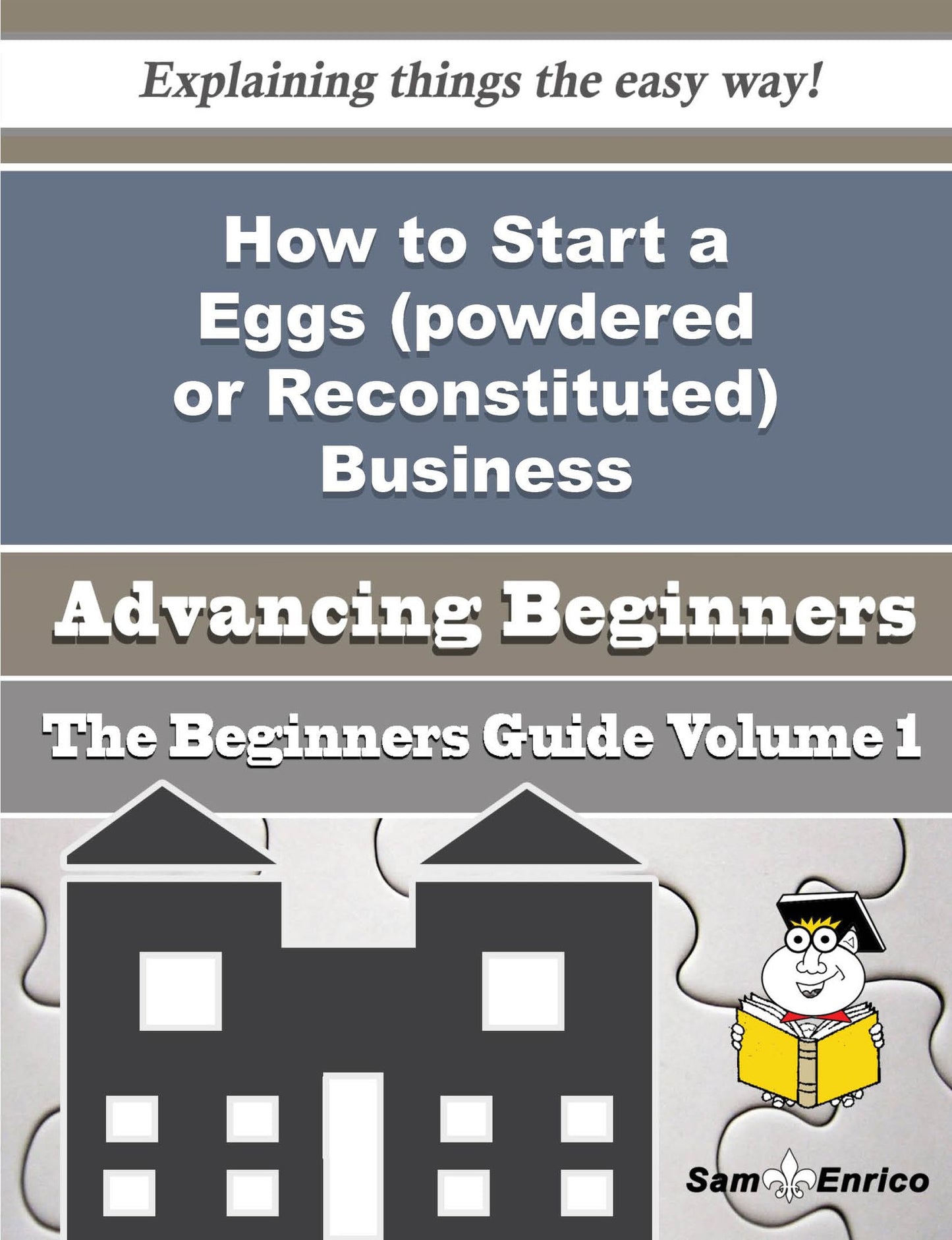 How to Start a Eggs (powdered or Reconstituted) Business (Beginners Guide)