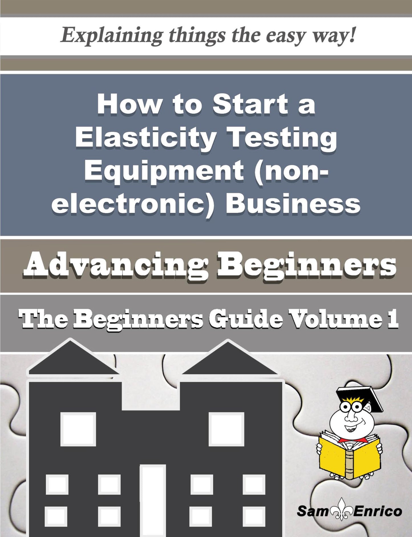 How to Start a Elasticity Testing Equipment (non-electronic) Business (Beginners Guide)
