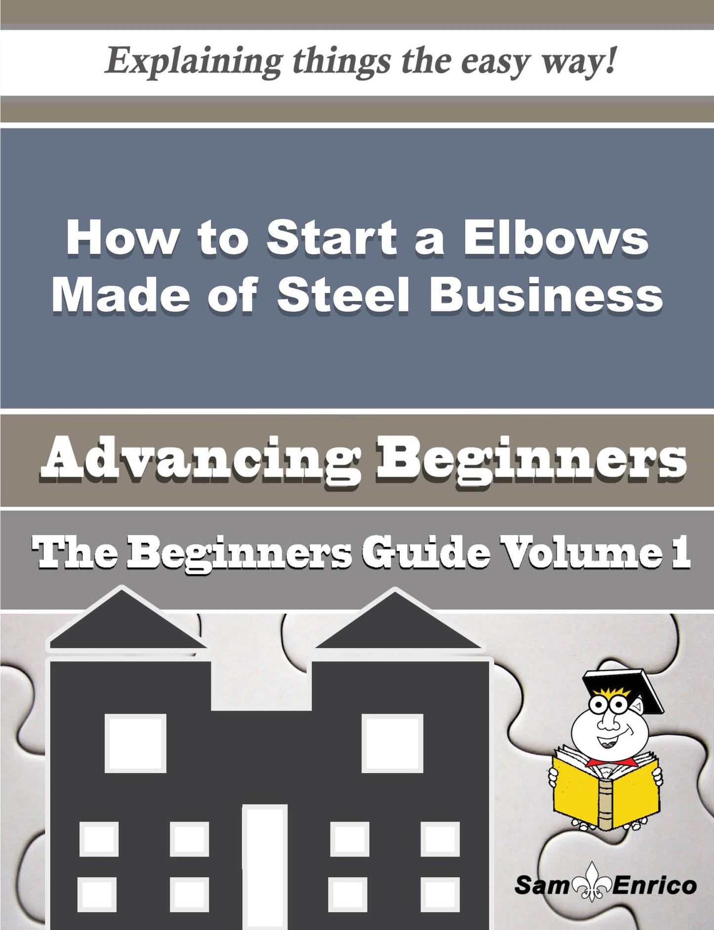 How to Start a Elbows Made of Steel Business (Beginners Guide)