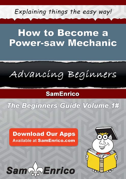 How to Become a Power-saw Mechanic