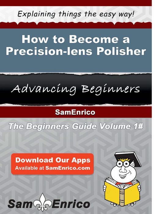 How to Become a Precision-lens Polisher