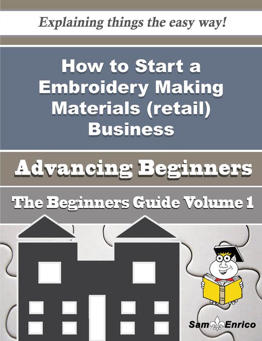 How to Start a Embroidery Making Materials (retail) Business (Beginners Guide)
