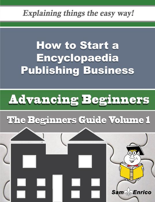 How to Start a Encyclopaedia Publishing Business (Beginners Guide)
