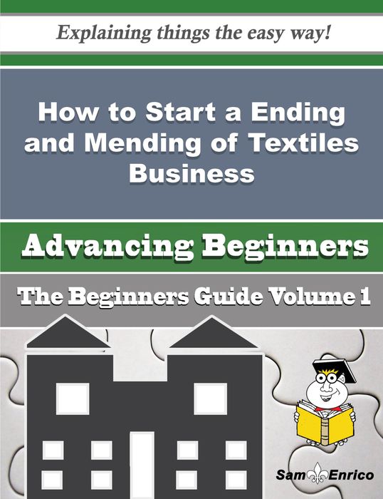 How to Start a Ending and Mending of Textiles Business (Beginners Guide)