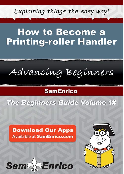 How to Become a Printing-roller Handler
