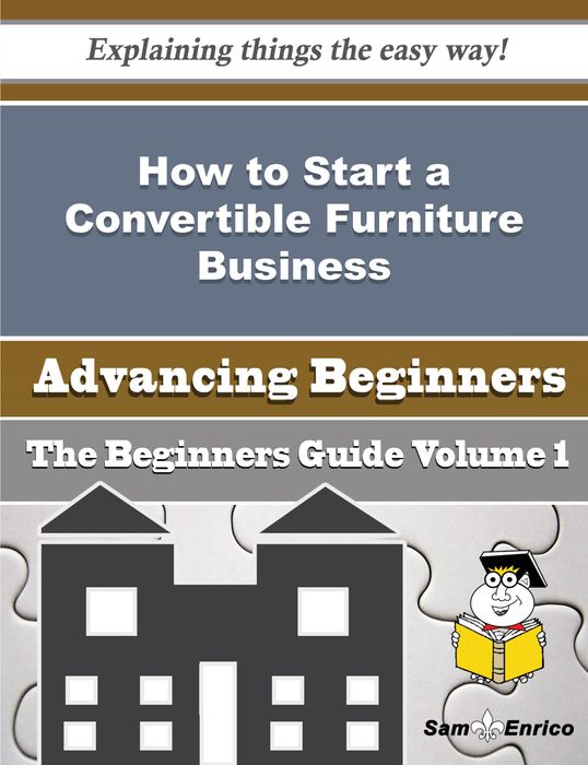 How to Start a Convertible Furniture Business (Beginners Guide)