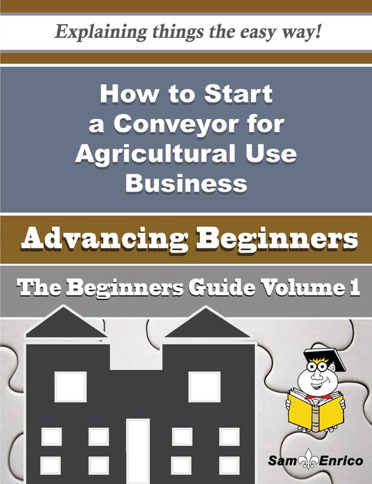 How to Start a Conveyor for Agricultural Use Business (Beginners Guide)